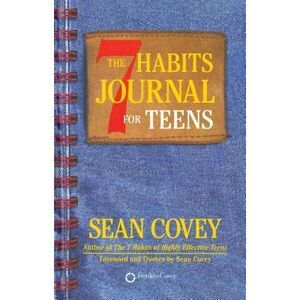 7 Habits Journal for Teens -- Sean Covey